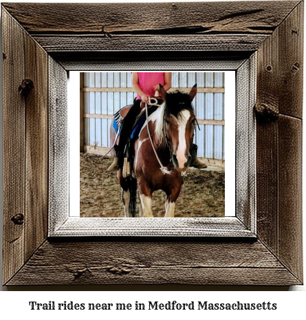 trail rides near me in Medford, Massachusetts